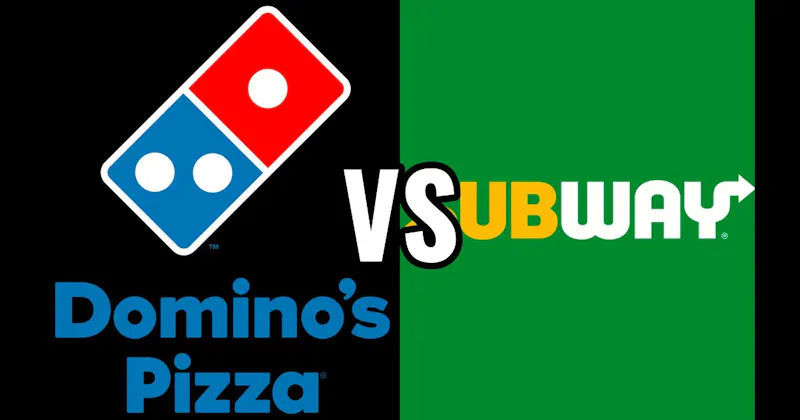 Dominos Pizza vs. Subway