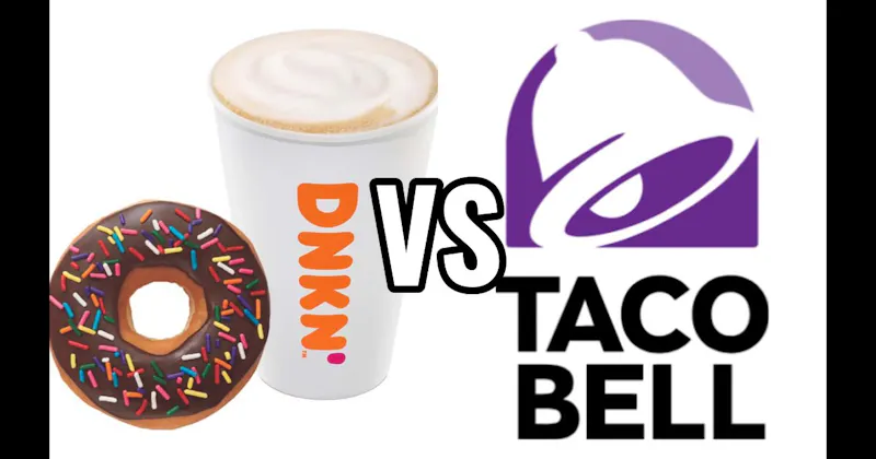Dunkin' vs. Taco Bell