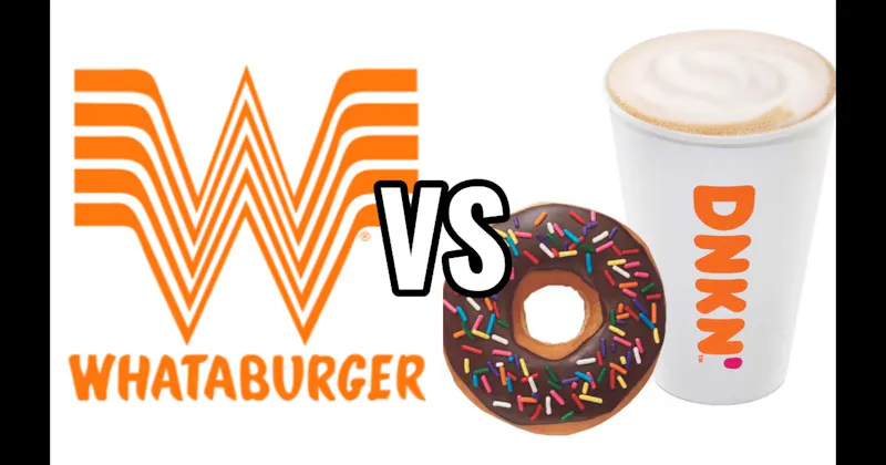 Dunkin' vs. Whataburger