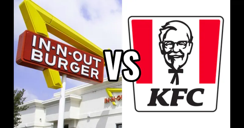 In-N-Out Burger vs. KFC