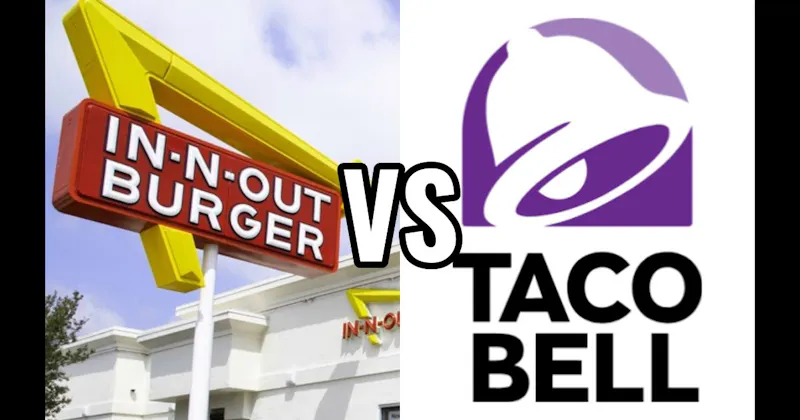 In-N-Out Burger vs. Taco Bell