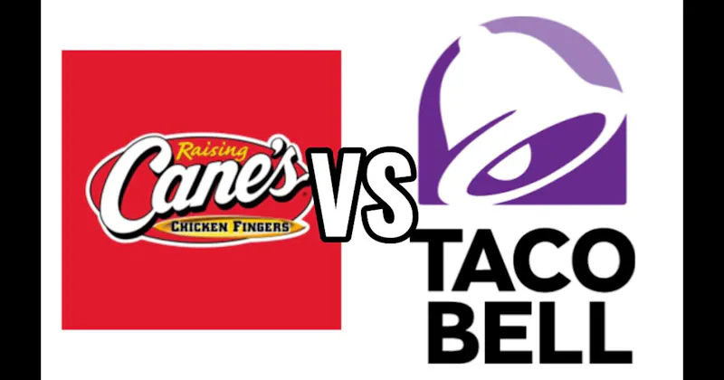 Raising Cane’s vs. Taco Bell