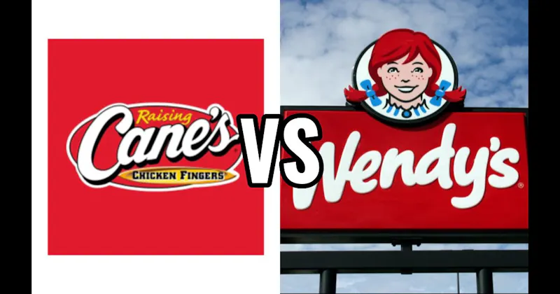 Raising Cane’s vs. Wendy's