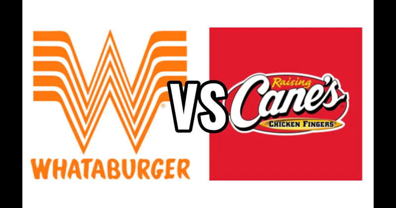 Raising Cane’s vs. Whataburger