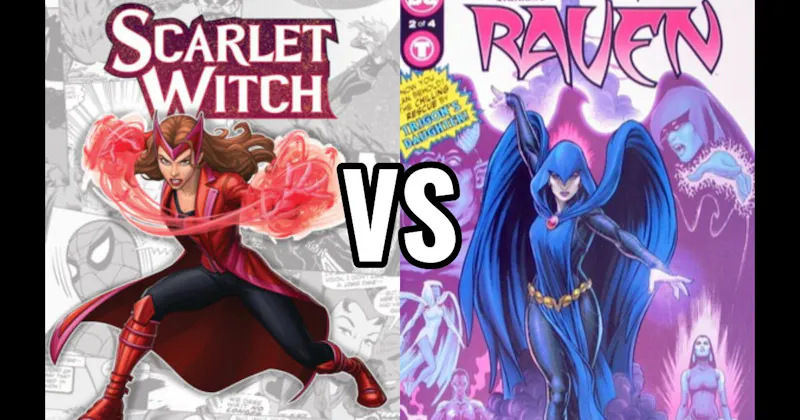 Raven vs. Scarlet Witch