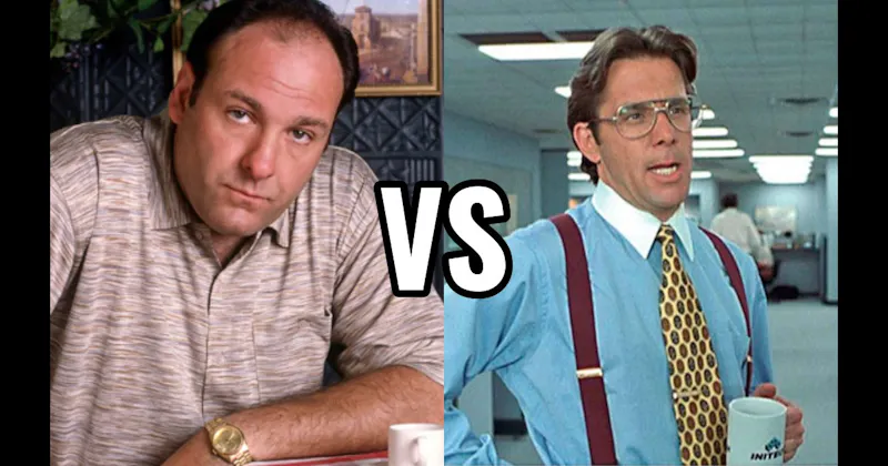 Bill Lumbergh (Office Space) vs. Tony Soprano (The Sopranos)