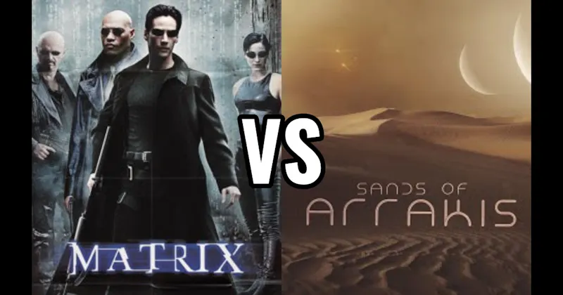 Arrakis (Dune) vs. The Matrix