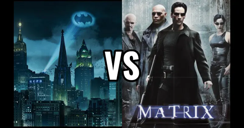 Gotham City (Batman) vs. The Matrix