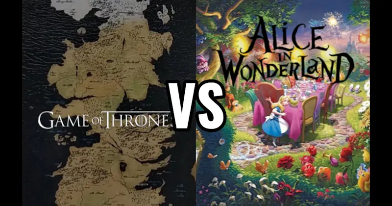 Westeros (Game of Thrones) vs. Wonderland (Alice in Wonderland)