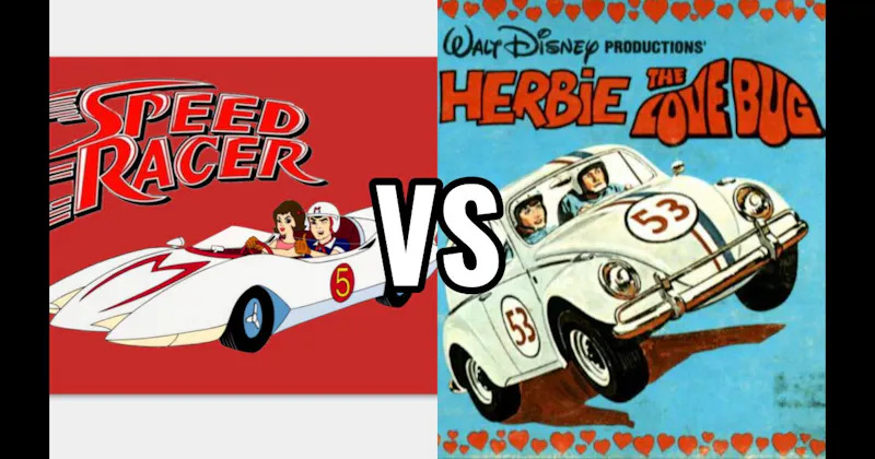 Herbie (The Love Bug) vs. Mach 5 (Speed Racer)