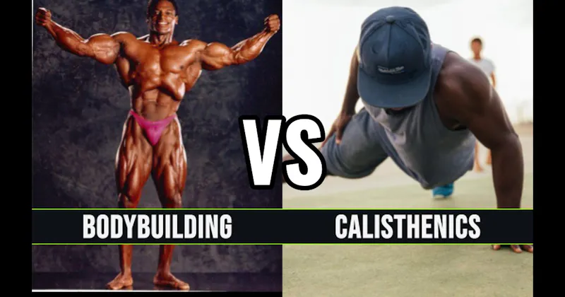 Bodybuilding vs. Calisthenics