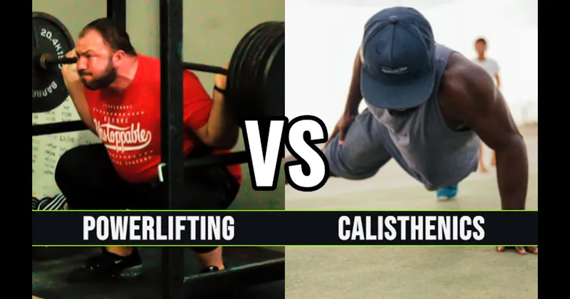 Calisthenics vs. Powerlifting
