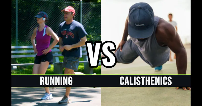 Calisthenics vs. Running
