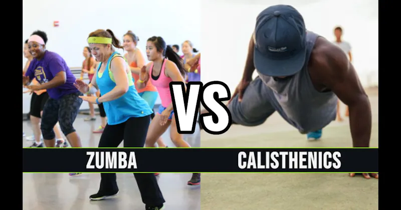Calisthenics vs. Zumba