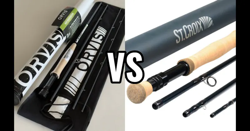 Orvis vs. St. Croix