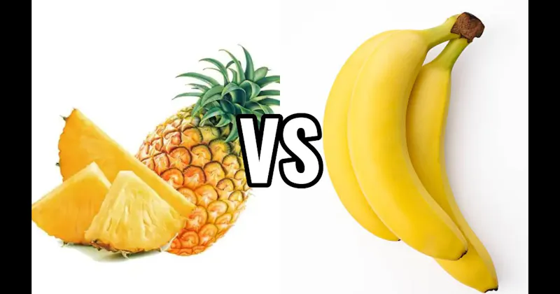 Banana vs. Pineapple