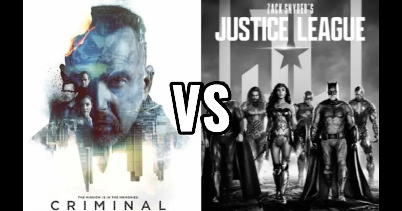 Criminal (2016) vs. Justice League (2017) / Zack Snyder's Justice League (2021)