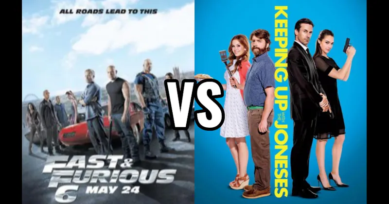 Fast & Furious 6 (2013) vs. Keeping Up with the Joneses (2016)