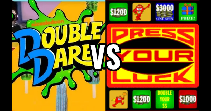 Double Dare vs. Press Your Luck