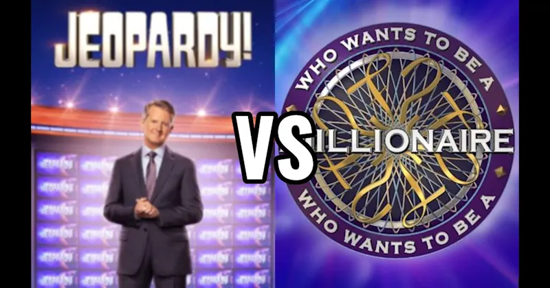Jeopardy! vs. Who Wants to Be a Millionaire