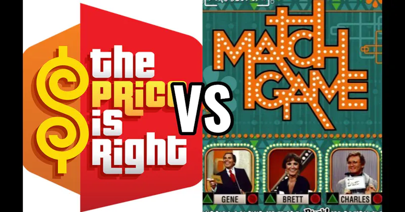 Match Game vs. Price Is Right