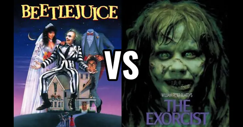 Beetlejuice (1988) vs. The Exorcist (1973)