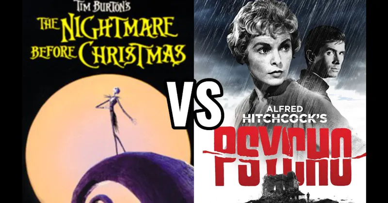 Psycho (1960) vs. The Nightmare Before Christmas (1993)