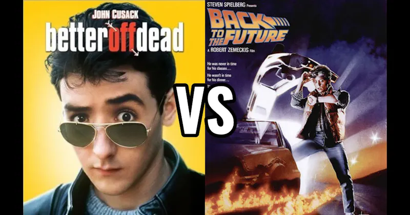 Back to the Future (1985) vs. Better Off Dead (1985)