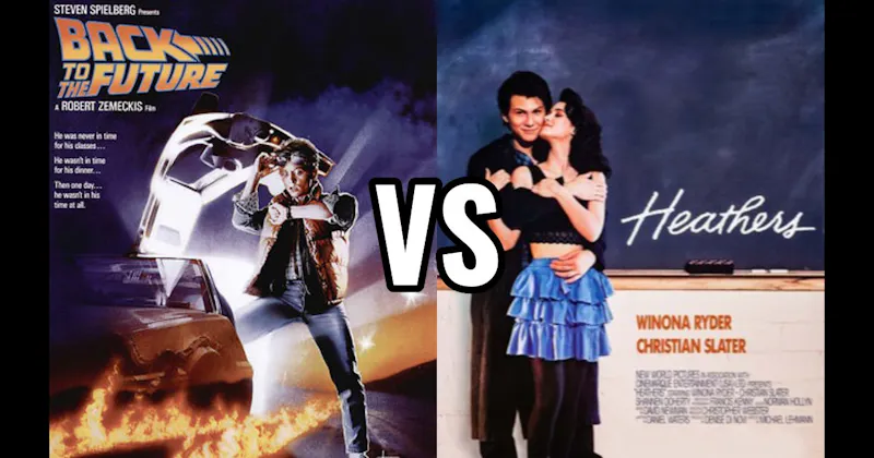 Back to the Future (1985) vs. Heathers (1989)
