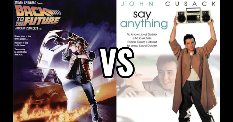 Back to the Future (1985) vs. Say Anything… (1989)