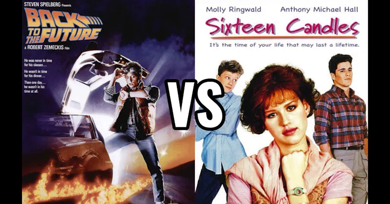 Back to the Future (1985) vs. Sixteen Candles (1984)