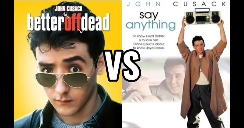 Better Off Dead (1985) vs. Say Anything… (1989)