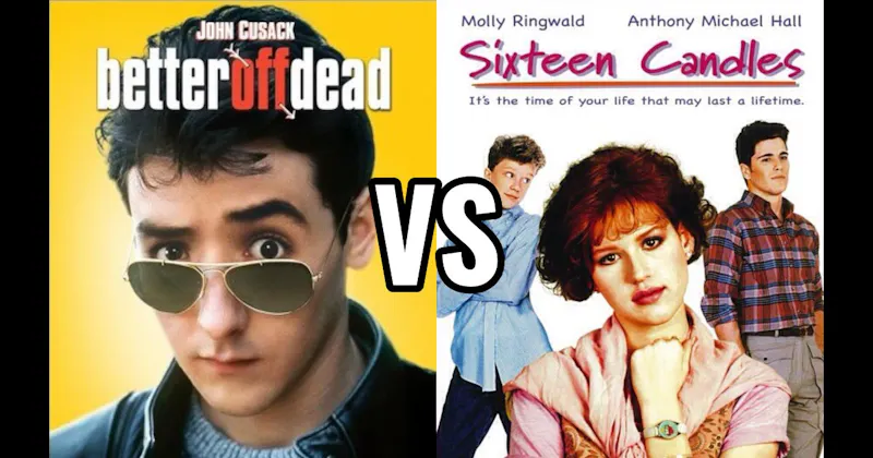 Better Off Dead (1985) vs. Sixteen Candles (1984)