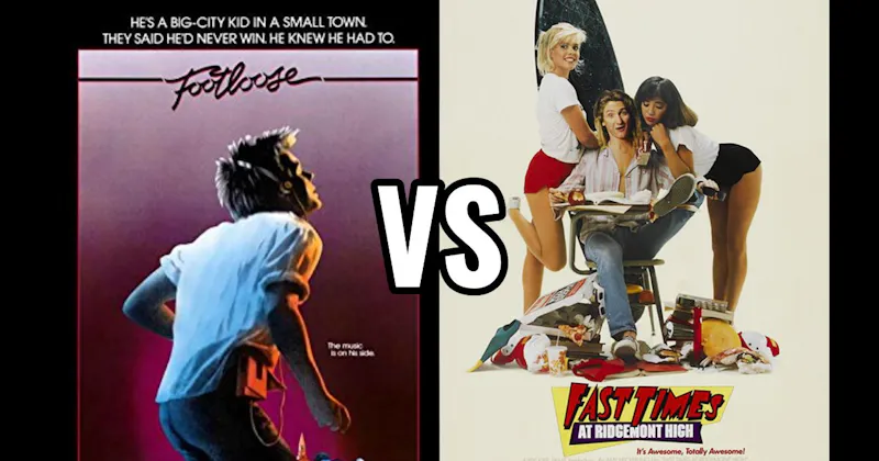 Fast Times at Ridgemont High (1982) vs. Footloose (1984)