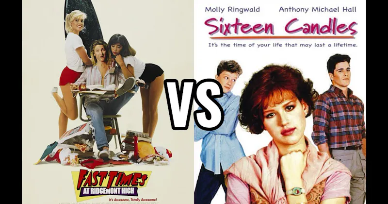 Fast Times at Ridgemont High (1982) vs. Sixteen Candles (1984)