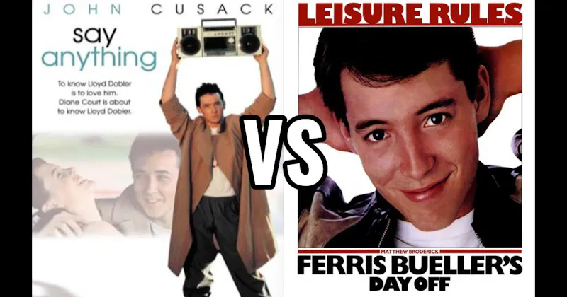 Ferris Bueller’s Day Off (1986) vs. Say Anything… (1989)