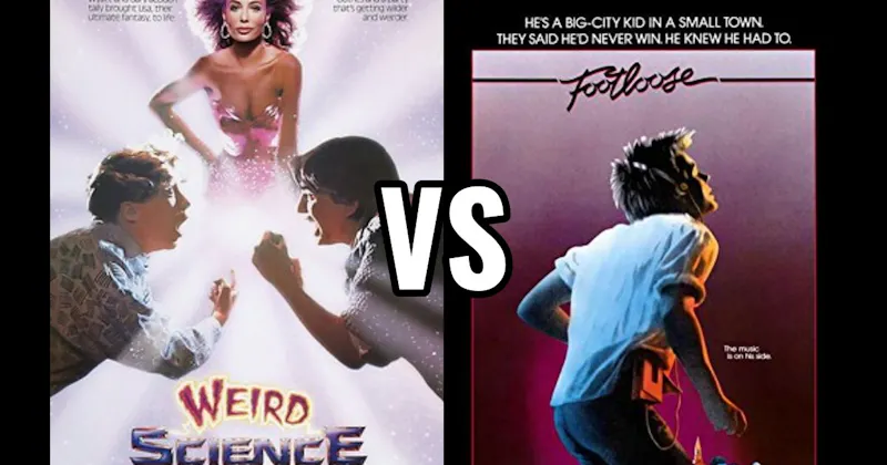 Footloose (1984) vs. Weird Science (1985)
