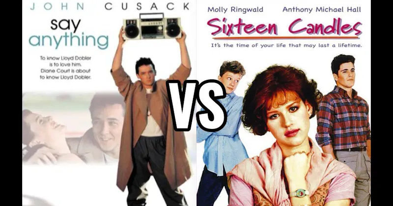 Say Anything… (1989) vs. Sixteen Candles (1984)