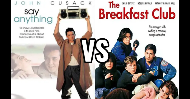 Say Anything… (1989) vs. The Breakfast Club (1985)