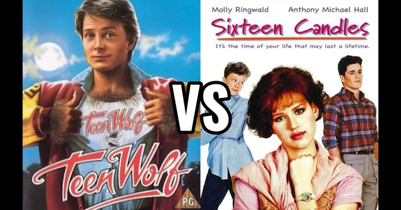 Sixteen Candles (1984) vs. Teen Wolf (1985)