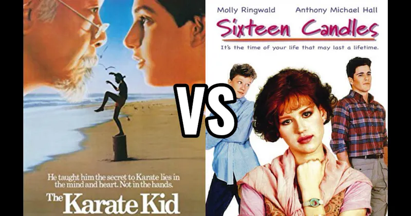 Karate Kid (1984) vs. Sixteen Candles (1984)