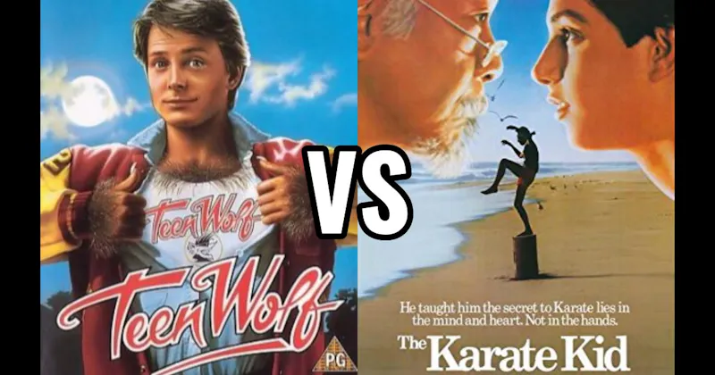 Karate Kid (1984) vs. Teen Wolf (1985)