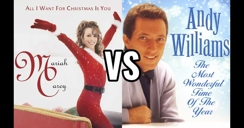 All I Want for Christmas Is You vs. It's the Most Wonderful Time of the Year"