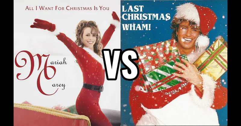 All I Want for Christmas Is You vs. Last Christmas