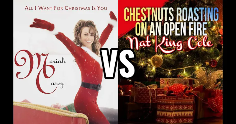 All I Want for Christmas Is You vs. The Christmas Song (Chestnuts Roasting on an Open Fire)