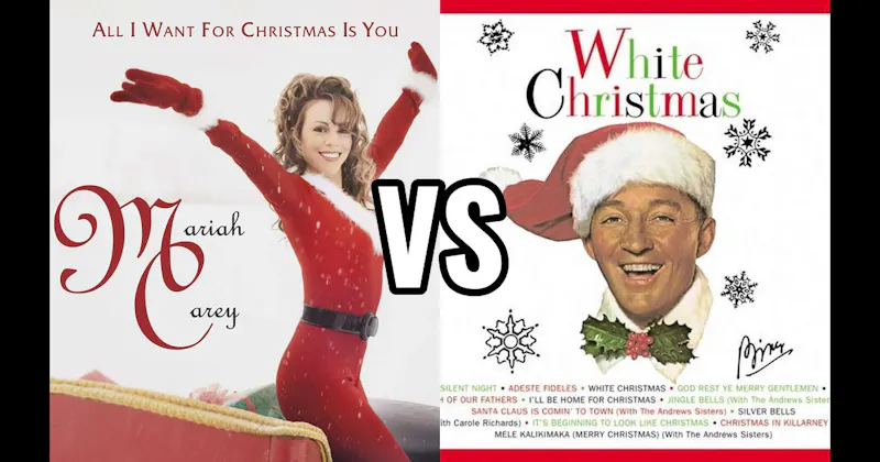 All I Want for Christmas Is You vs. White Christmas
