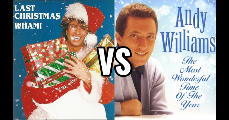 It's the Most Wonderful Time of the Year" vs. Last Christmas