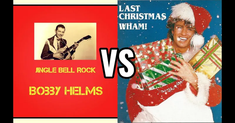 Jingle Bell Rock vs. Last Christmas