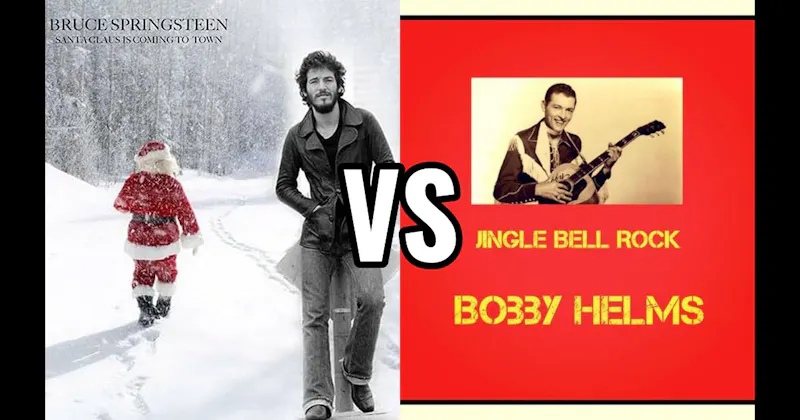 Jingle Bell Rock vs. Santa Claus Is Coming to Town