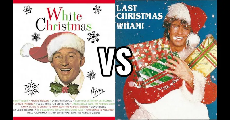 Last Christmas vs. White Christmas